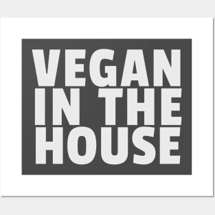 Vegan In The House Posters and Art